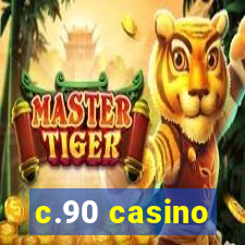 c.90 casino